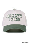 Jesus Saves I Spend Cotton SnapBack Hat