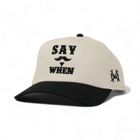 Say When Trucker Hat