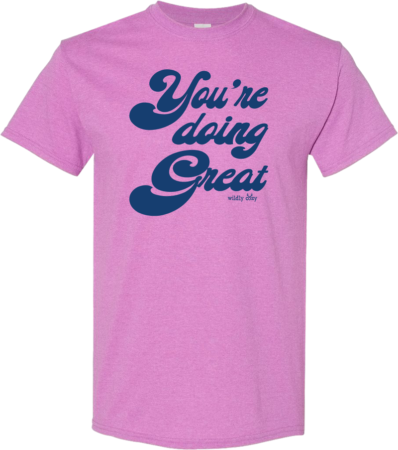 You’re Doing Great Tee Lt Purple