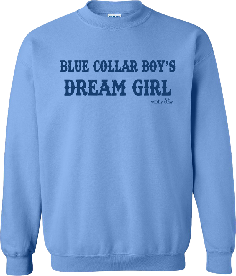 Blue Collar Boy’s Dream Girl Sweatshirt Blue