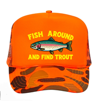 Fish Around & Find Trout Camo Trucker Hat